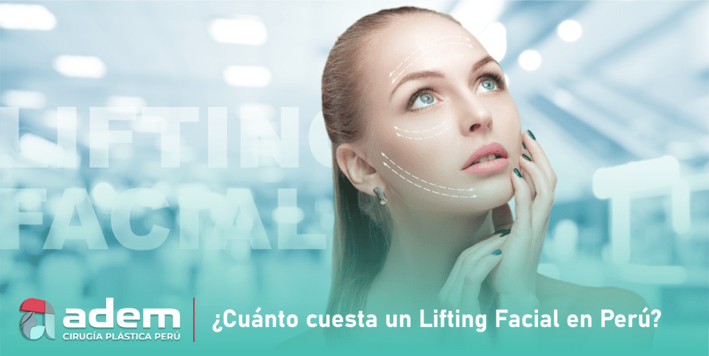 Cuánto cuesta un LIFTING FACIAL en Perú ADEM CIRUGÍA PLÁSTICA_0