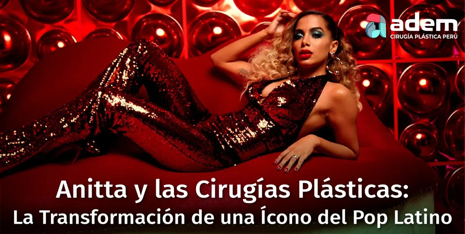 Anitta-y-las-Cirugias-Plasticas-ADEM-CIRUGIA-PLASTICA_Mesa-de-trabajo-1