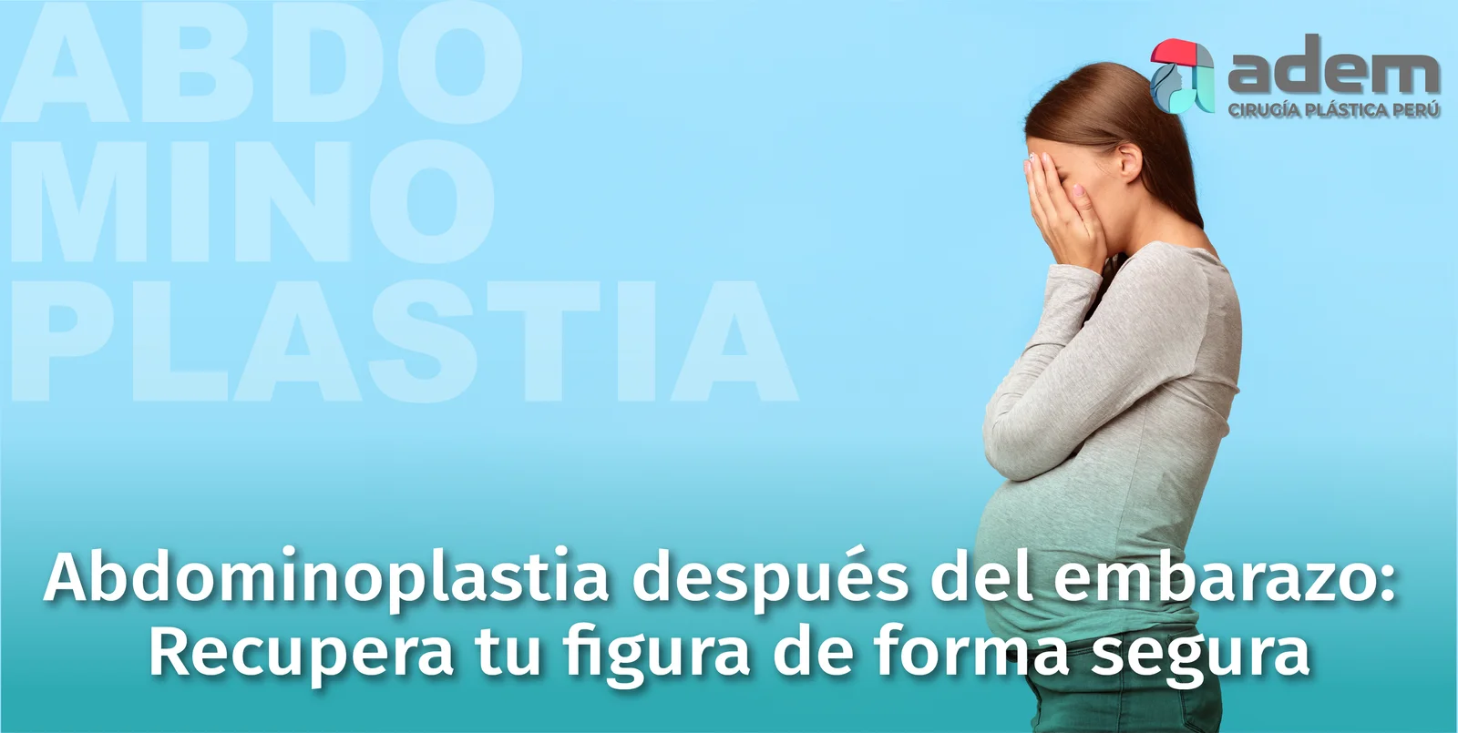 Abdominoplastia después del embarazo: Cómo recuperar la figura